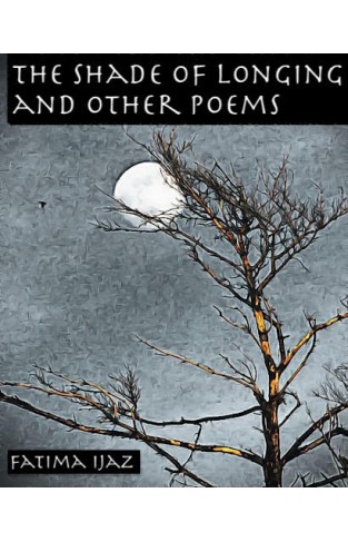 The Shade of Longing and other Poems